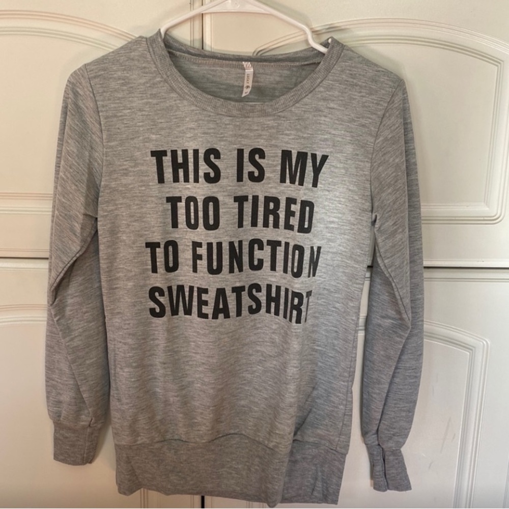 “This is my too tired to function” Crewneck